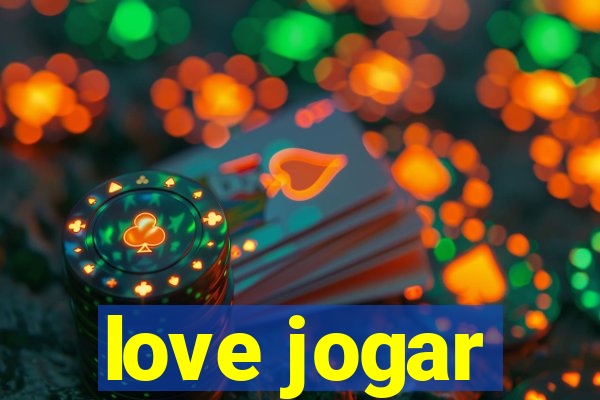 love jogar